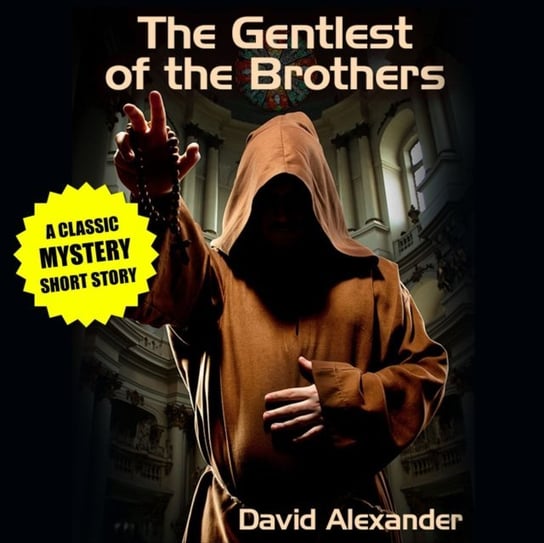 Gentlest of the Brothers Alexander David