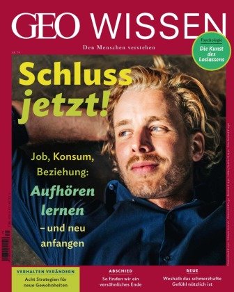 GEO Wissen / GEO Wissen 79/2023 - Loslassen MairDuMont