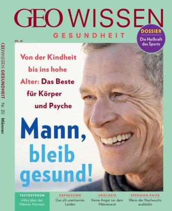 GEO Wissen Gesundheit / GEO Wissen Gesundheit mit DVD 20/22 - Mann, bleib gesund! MairDuMont