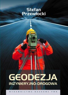 Geodezja inżynieryjno-drogowa Przewłocki Stefan