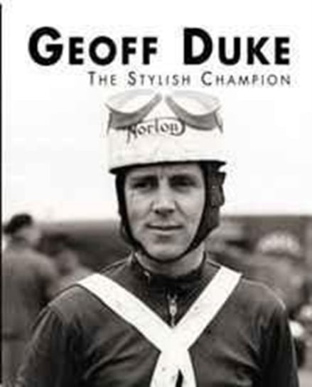 Geoff Duke - The Stylish Champion Walker Mick