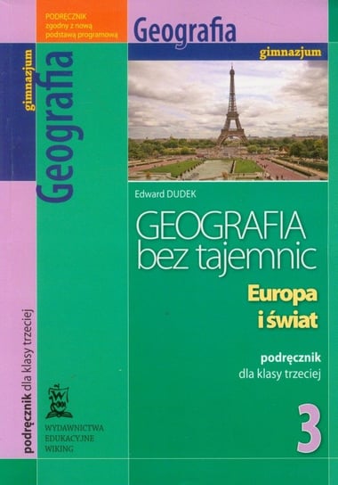 Geografia bez tajemnic 3. Podręcznik. Gimnazjum Dudek Edward