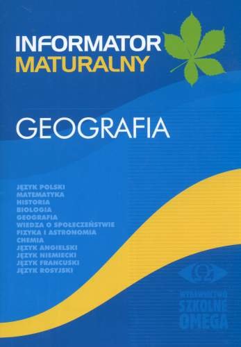 Geografia. Informator maturalny Opracowanie zbiorowe
