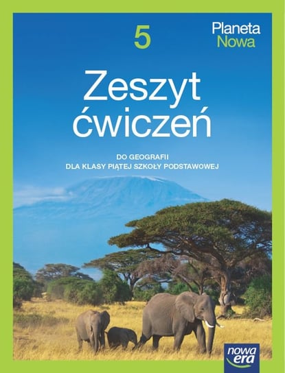 Geografia Planeta nowa. Zeszyt ćwiczeń dla klasy 5 szkoły podstawowej EDYCJA 2024-2026 Skomoroko Kamila