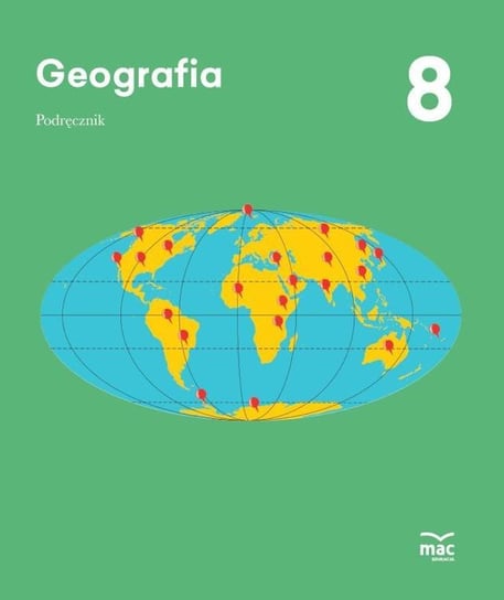 Geografia. Podręcznik. Klasa 8 Opracowanie zbiorowe