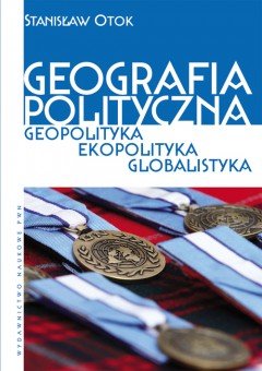 Geografia polityczna. Geopolityka. Ekopolityka. Globalistyka Otok Stanisław