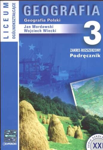 Geografia polski 3. Podręcznik. Zakres rozszerzony Mordawski Jan, Wiecki Wojciech