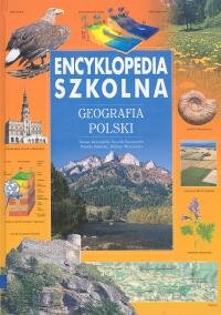 Geografia Polski. Encyklopedia szkolna Kaczmarek Tomasz