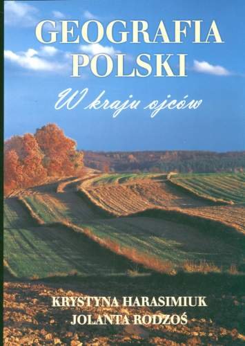 Geografia Polski w Kraju Ojców Opracowanie zbiorowe