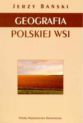 Geografia polskiej wsi Bański Jerzy