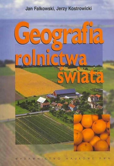 Geografia rolnictwa świata Falkowski Jan