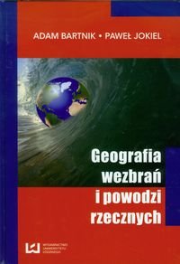 Geografia wezbrań i powodzi rzecznych Bartnik Adam, Jokiel Paweł