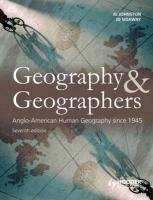 Geography and Geographers, 7th Edition Johnston Ron, Sidaway James