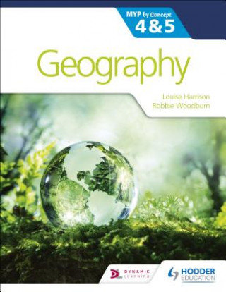 Geography for the IB MYP 4&5: by Concept Harrison Louise