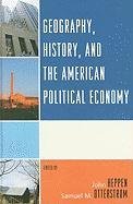 Geography, History, and the American Political Economy Heppen John