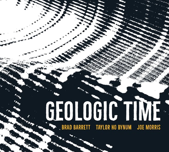 Geologic Time Barrett Brad, Bynum Taylor Ho, Morris Joe