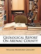 Geological Report on Arenac County Gregory William Mumford