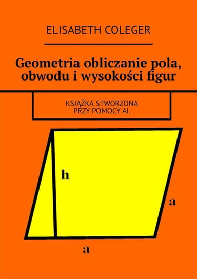 Geometria obliczanie pola, obwodu i wysokości figur Coleger Elisabeth
