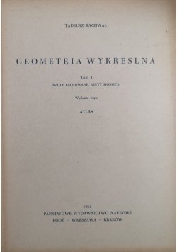 Geometria wykreślna tom I Rachwał Tadeusz