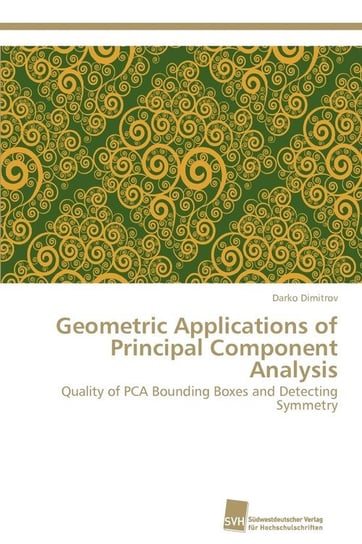 Geometric Applications of Principal Component Analysis Dimitrov Darko