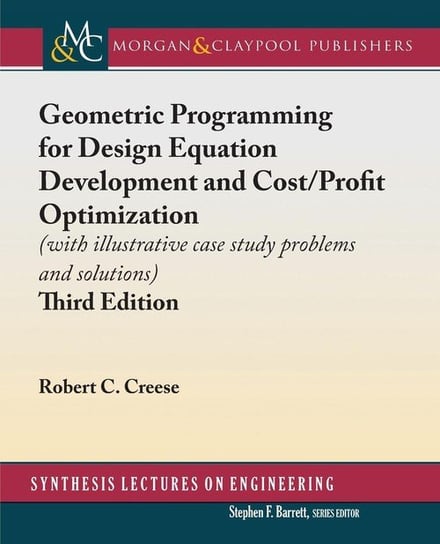 Geometric Programming for Design Equation Development and Cost/Profit Optimization Creese Robert C.