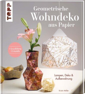 Geometrische Wohndeko aus Papier Frech Verlag Gmbh