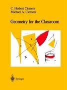Geometry for the Classroom Clemens Herbert C., Clemens Michael A.