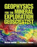 Geophysics for the Mineral Exploration Geoscientist Stephen Mudge Michael Dentith& T.