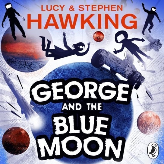George and the Blue Moon Hawking Lucy, Hawking Stephen