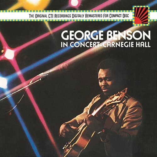 George Benson In Concert--Carnegie Hall George Benson