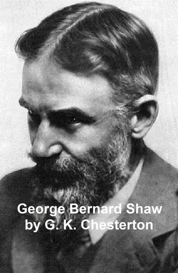 George Bernard Shaw Chesterton Gilbert Keith