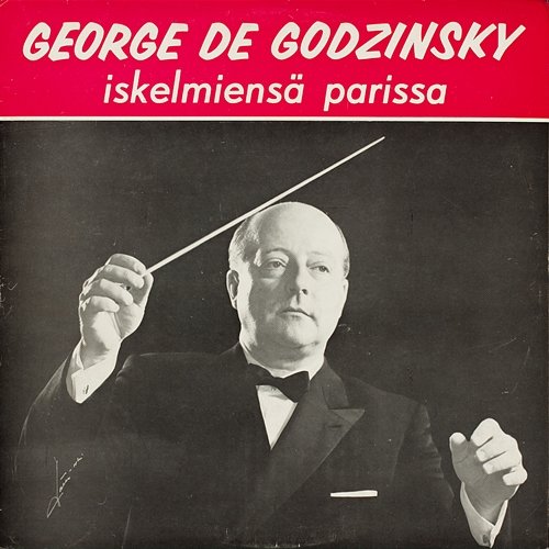 George de Godzinsky iskelmiensä parissa George De Godzinsky