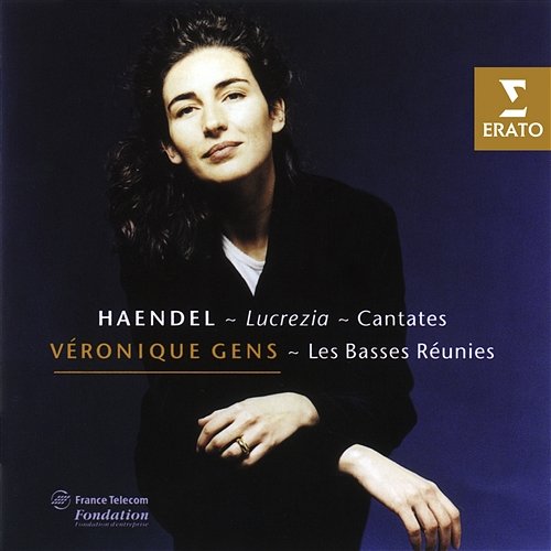 George Frideric Handel - Cantatas Véronique Gens, Les Basses Réunies