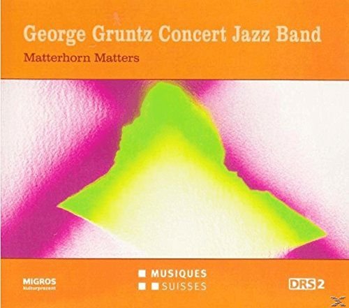 George Gruntz Concert Jazz Band - Matterhorn Matters. Various Artists