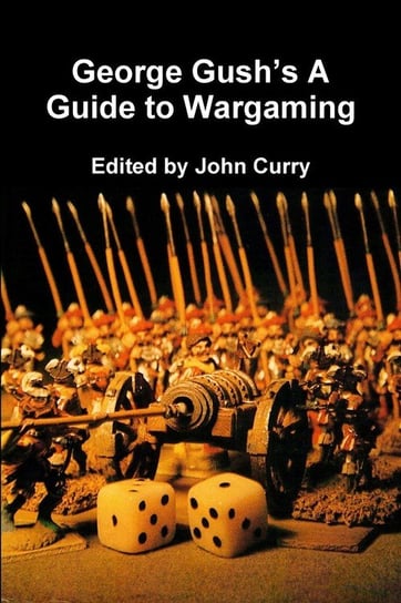 George Gush's A Guide to Wargaming Curry John