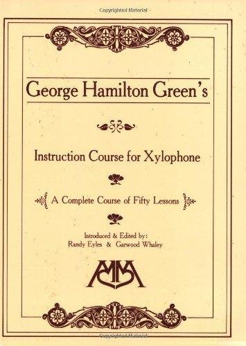 George Hamilton Green's Instruction Course For Xylophone George Hamilton Green