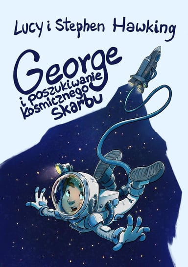 George i poszukiwanie kosmicznego skarbu Hawking Lucy, Hawking Stephen
