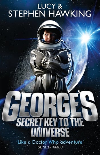 George's Secret Key to the Universe Hawking Lucy, Hawking Stephen