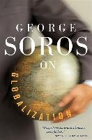 George Soros On Globalization Soros George