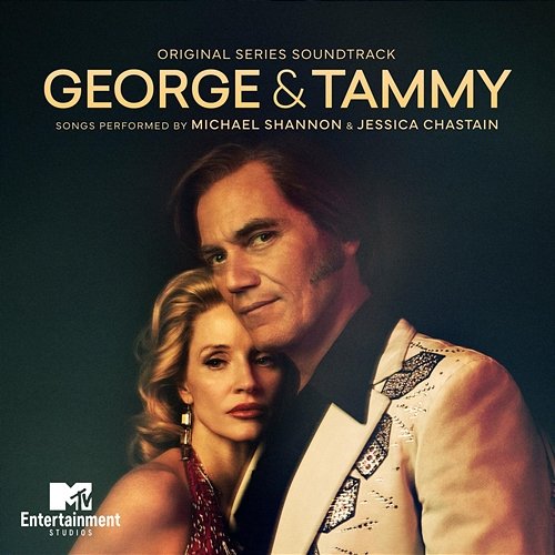 George & Tammy (Original Series Soundtrack) Jessica Chastain, Michael Shannon