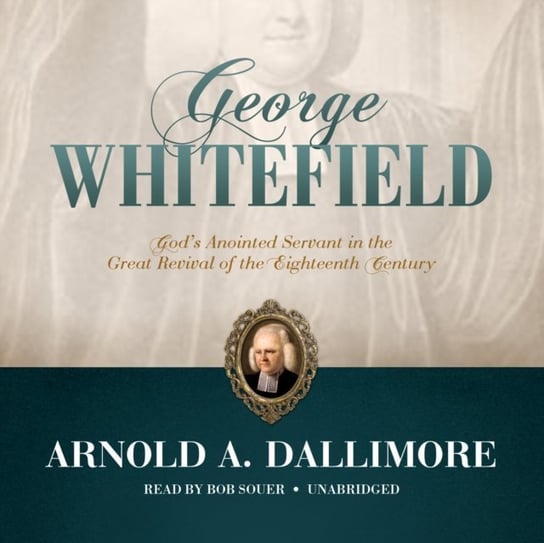 George Whitefield Dallimore Arnold A.