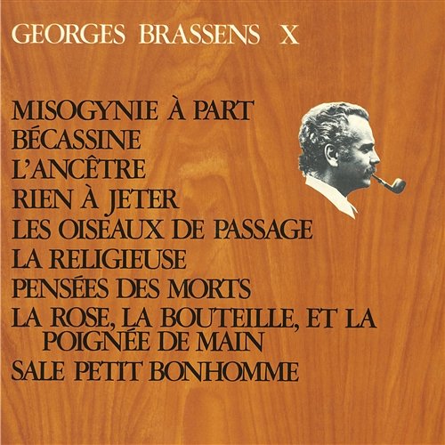 Georges Brassens X (N°12) Misogynie à part Georges Brassens