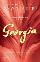 Georgia: A Novel of Georgia O'Keeffe Tripp Dawn