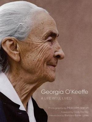 Georgia O'Keeffe: A Life Well Lived Malcolm Varon