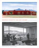 Georgia O'keeffe and Her Houses Lynes Barbara Buhler, Lopez Judy