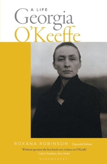 Georgia OKeeffe. A Life (new edition) Robinson Roxana