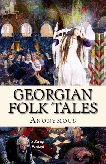Georgian Folk Tales Anonymous
