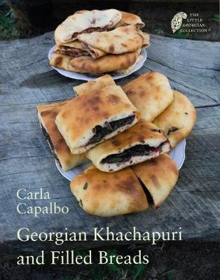 Georgian Khachapuri and Filled Breads Capalbo Carla