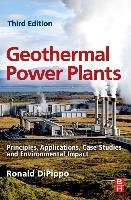 Geothermal Power Plants: Principles, Applications, Case Studies and Environmental Impact Dipippo Ronald