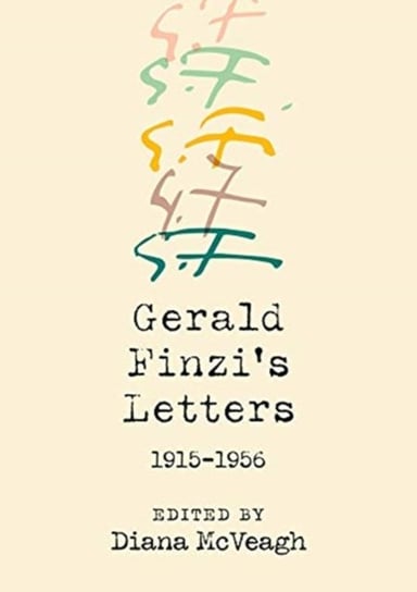 Gerald Finzis Letters, 1915-1956 Opracowanie zbiorowe